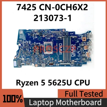 CN-0CH6X2 0CH6X2 CH6X2 дънна платка за Dell Inspiron 7425 лаптоп дънна платка 213073-1 с процесор Ryzen 5 5625U 100% пълна работа добре
