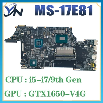 MS-17E81 Дънна платка за лаптоп MSI MS-17E8 GL75 GP75 Дънна платка с i5-9300H i7-9750H GTX1650 / V4G 100% TEST OK