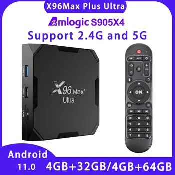 Най-новият X96Max Plus Ultra TV Box Android 11.0 Amlogic S905X4 4GB 64GB TVBOX 8K Wifi BT X96 Max Media Player 4GB 32GB Set Top Box
