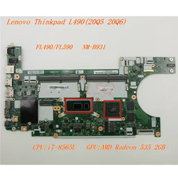 Ново за Lenovo Thinkpad L490(20Q5 20Q6)Лаптопи Дънна платка CPU:i7-8565U FL490/FL590 NM-B931 02DM274 02DM272 02DM273 02DM276